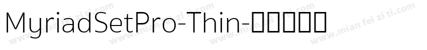 MyriadSetPro-Thin字体转换