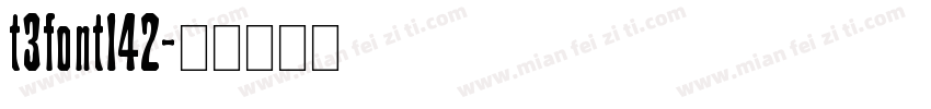 t3font142字体转换
