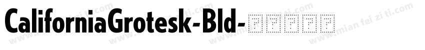 CaliforniaGrotesk-Bld字体转换