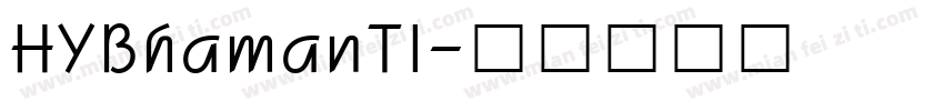 HYBhamanTI字体转换