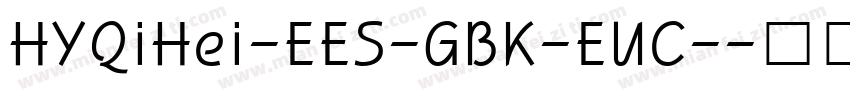 HYQiHei-EES-GBK-EUC-字体转换
