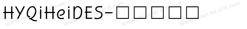 HYQiHeiDES字体转换