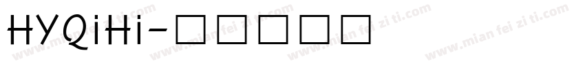 HYQiHi字体转换