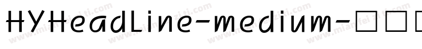 HYHeadLine-medium字体转换