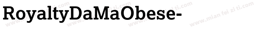 RoyaltyDaMaObese字体转换