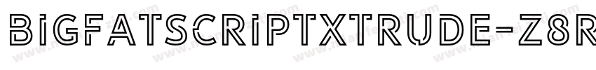 Bigfatscriptxtrude-z8rw3字体转换