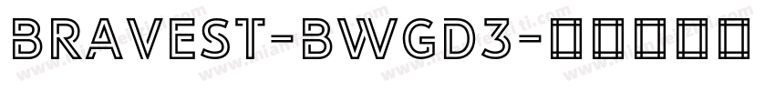 Bravest-BWGD3字体转换