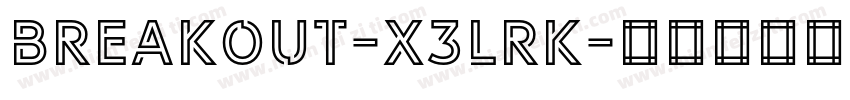 Breakout-x3LrK字体转换