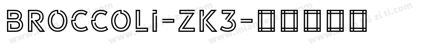 Broccoli-zK3字体转换