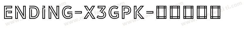 Ending-X3GpK字体转换