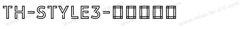 TH-STYLE3字体转换