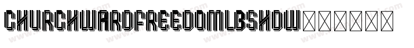 ChurchwardFreedomLBShdw字体转换