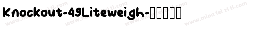 Knockout-49Liteweigh字体转换