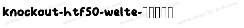 knockout-htf50-welte字体转换
