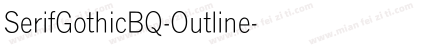 SerifGothicBQ-Outline字体转换