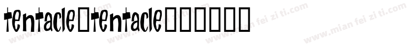 Tentacle_Tentacle字体转换