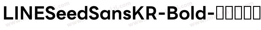 LINESeedSansKR-Bold字体转换