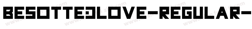 BesottedLove-Regular字体转换