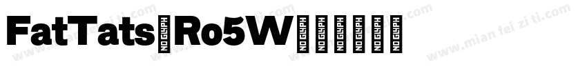 FatTats-Ro5W字体转换