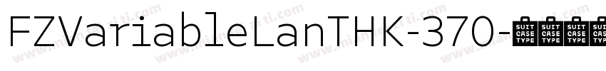 FZVariableLanTHK-370字体转换
