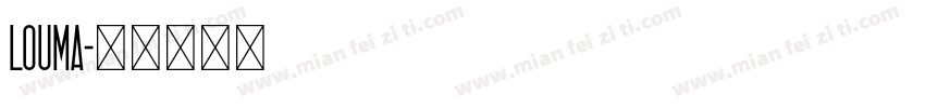 louma字体转换