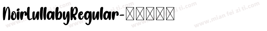 NoirLullabyRegular字体转换