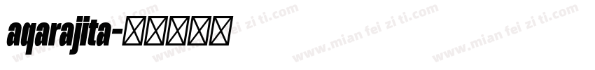 aqarajita字体转换