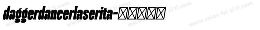 daggerdancerlaserita字体转换