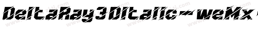 DeltaRay3DItalic-weMx字体转换