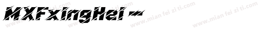 MXFxingHei字体转换