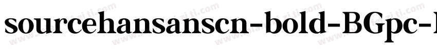 sourcehansanscn-bold-BGpc-EUC-h-I字体转换