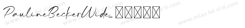 PaulineBeckerWide字体转换