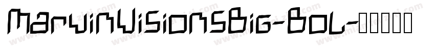 MarvinVisionsBig-Bol字体转换