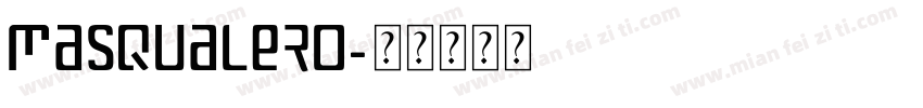 Masqualero字体转换