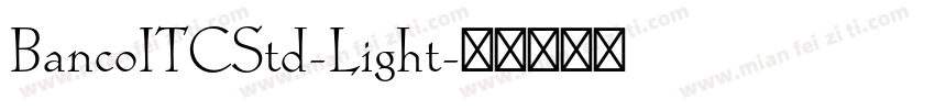 BancoITCStd-Light字体转换