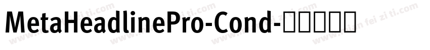 MetaHeadlinePro-Cond字体转换