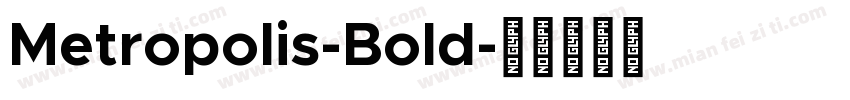 Metropolis-Bold字体转换