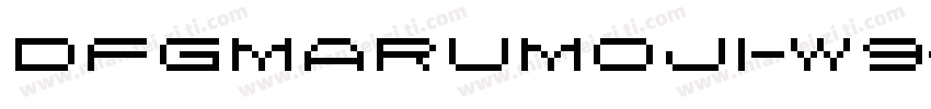 DFGMaruMoji-W9字体转换