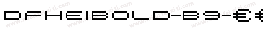 DFHeiBold-B9字体转换
