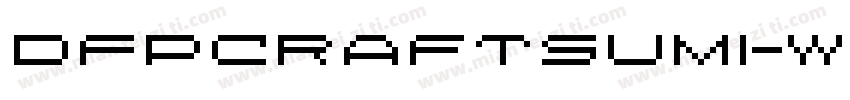 DFPCraftSumi-W9字体转换