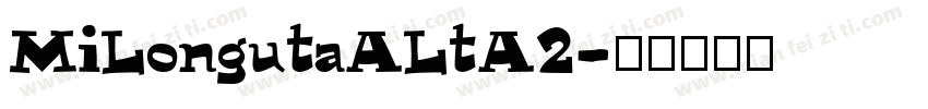 MiLongutaALtA2字体转换