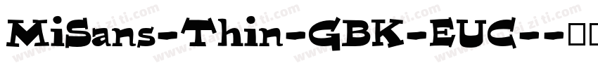 MiSans-Thin-GBK-EUC-字体转换