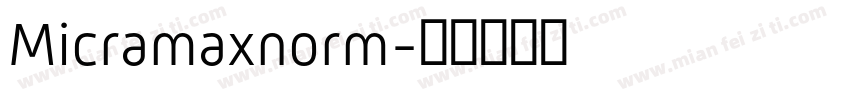 Micramaxnorm字体转换