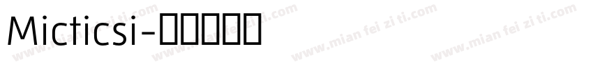 Micticsi字体转换