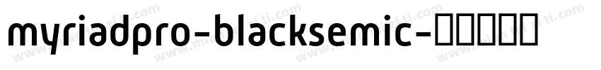 myriadpro-blacksemic字体转换