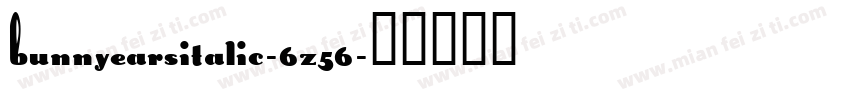 BunnyEarsItalic-6z56字体转换