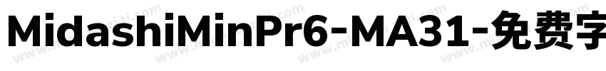 MidashiMinPr6-MA31字体转换