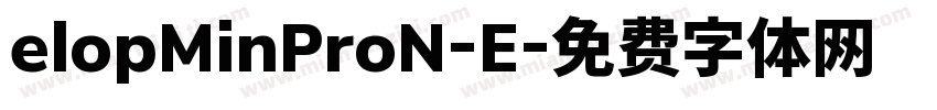 elopMinProN-E字体转换