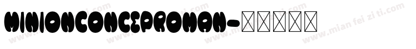MinionConcepRoman字体转换