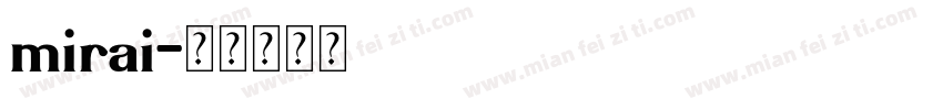 mirai字体转换